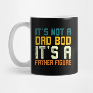 it's not a dad bod it's a Father Figure Vintage Father's day Mug